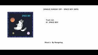 SINGLE SUNDAY OFF – SPACE BOY MP3