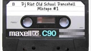 Old School Dancehall Mixtape # 1 When Dance Was Nice