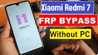 Redmi 7 FRP Bypass 2022  M1810F6LI Google Account Unlock Xiaomi 7 FRP Bypass New Method Without PC