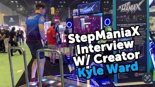 Interview with Kyle Ward FounderCreator of StepManiaX Rhythm Games.