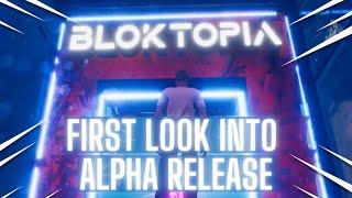 FIRST LOOK INTO BLOKTOPIA ALPHA RELEASE ARE YOU READY TO BE BLOWN AWAY? 