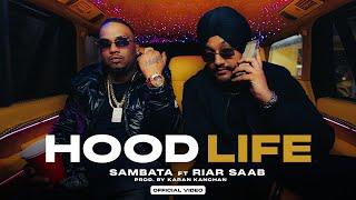 HOODLIFE - SAMBATA & RIAR SAAB  PROD. BY KARAN KANCHAN  OFFICIAL MUSIC VIDEO