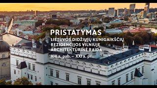 Presentation of the architectural development of the Palace of the Grand Dukes in Vilnius