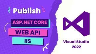 Publish ASP.NET Core Web API to IIS   .NET6 API  2022