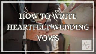 How to Write Heartfelt Wedding Vows - Dream Wedding Diaries