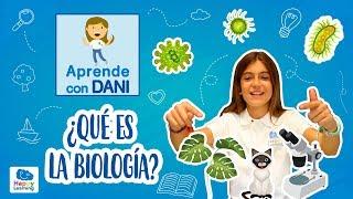 ¿Qué es la Biología?. Aprende con Dani