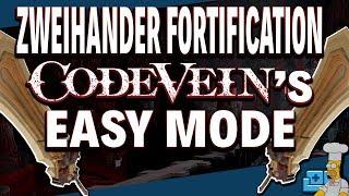 ZWEIHANDER FORTIFICATION - CODE VEINS EASY MODE  CODE VEIN GUIDE