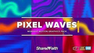 Pixel Waves Worship Motion Pack  Sharefaith.com