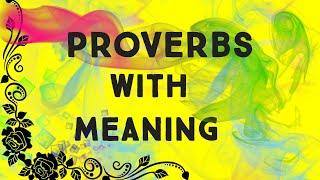 Famous English Proverbs With  Meaning.