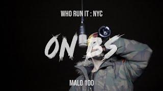 MALO 100 - On BS WhoRunItNYC Performance