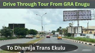 Drive Through Tour From ShopRite GRA To Dhamija Trans Ekulu Enugu.