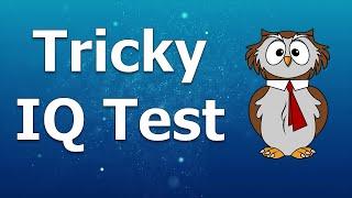 IQ Test Tricky  10 Most Popular Tricky Questions