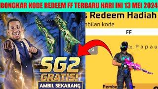 BONGKAR KODE REDEEM FF TERBARU HARI INI 13 MEI 2024 CEPAT REDEEM DAPAT SG 2