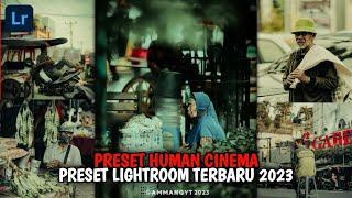 MANTEP PRESET LIGHTROOM TERBARU 2023  HUMAN CINEMA  PRESET LIGHTROOM 2023