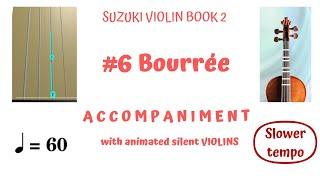 BOURRÉE by 𝓗𝓪𝓷𝓭𝓮𝓵Suzuki Violin Book 2-6.SLOWER. Silent VIOLINs wpiano Accomp.*𝓦𝓮𝓭 𝓙𝓸𝓵𝓵𝔂