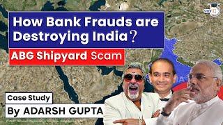 Who is responsible for 23000 Crore ABG Shipyard Scam? Economy and Banking Current affairs