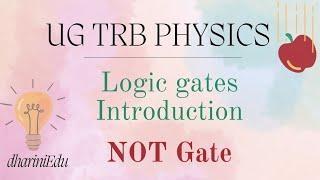 UGTRB Physics Logic Gates  Unit 9  #dharini #ugtrb #ugtrbphysics #physics