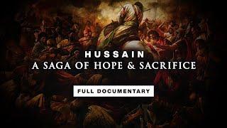 The Story of Hussain  Battle of Karbala  FULL DOCUMENTARY