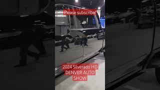 2024 Silverado HD High Country...Denver Auto show..#shorts  #heavy