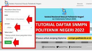 Ini Tutorial Daftar SNMPN Politeknik Negeri 2022