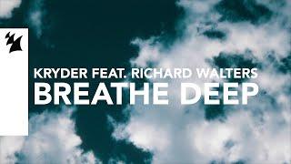 Kryder feat. Richard Walters - Breathe Deep Official Lyric Video