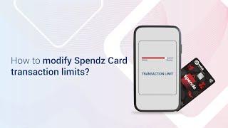 How to modify Spendz Card transaction limits