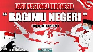 LAGU BAGIMU NEGERI  Lagu & Lirik Teks Besar   Lagu Wajib Nasional Indonesia