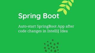 How to make auto reload with Spring-boot on IDEA Intellij SpringBoot DevTools Auto Restart