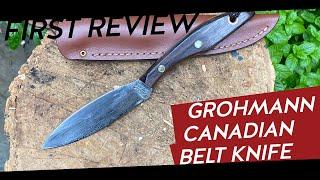 Grohmann D H Russell Model 1 Canadian Belt Knife first review