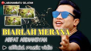 BIARLAH MERANA - Arfat Ardiansyah - Official music vidio