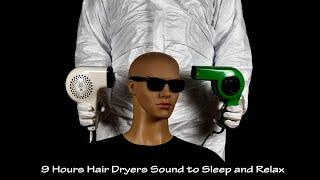 Two Hair Dryers Sound 53  Visual ASMR  9 Hours Lullaby to Sleep and Relax