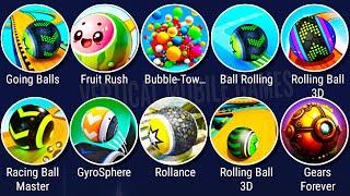 Going BallsRollanceFruit RushGyroSphere TrialsBubble TowerRacing Ball MasterRolling Ball 3D