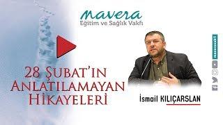 𝟮𝟴 𝗦̧𝘂𝗯𝗮𝘁’ı𝗻 𝗔𝗻𝗹𝗮𝘁ı𝗹𝗮𝗺𝗮𝘆𝗮𝗻 𝗛𝗶𝗸𝗮𝘆𝗲𝗹𝗲𝗿 İsmail KILIÇARSLAN