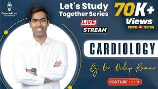 Cardiology By Dr. Dilip Kumar  Lets Study Together Series  Cerebellum Academy