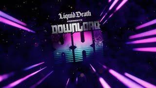 This is #LiquidDeath presents Download Festival 2024 