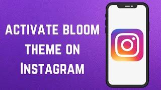 How to activate bloom theme on Instagram Active