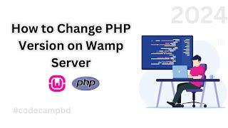 How to upgrade php version in Wampserver  Best and easy way #code_camp_bd #php #version #2024