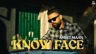 Know Face - Amrit Maan Official Video