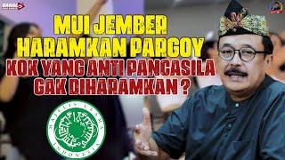 MUI JEMBER HARAMKAN PARGOY. KOK YANG ANTI PANCASILA GAK DIHARAMKAN ?