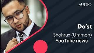 Shohrux ummon Doʻst. mp3 2020