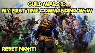 Guild Wars 2 My First Time Commanding WvW Reset Night ft. Giveaway Winner