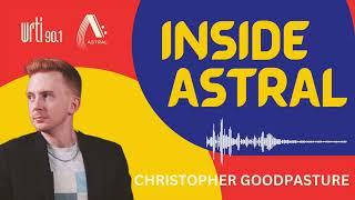 Inside Astral Episode 1 Christopher Goodpasture