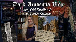 Dark Academia Vlog  Books Old English & Harry Potter Studios ️