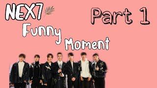  NEX7NEXT  funny moments Part.1