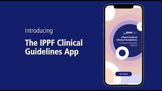 IPPF Clinical Guidelines App for Healthcare Professionals