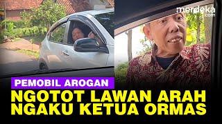 Viral Pemobil Arogan Lawan Arah Sok Jago Ngaku Ketua Ormas Akhirnya Keok