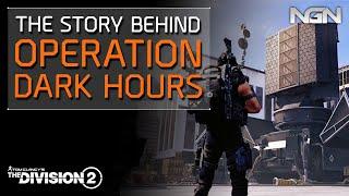 The Story Behind OPERATION DARK HOURS  Lore  Story  The Division 2