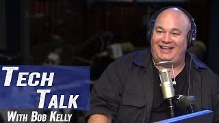 Tech Talk with Bob Kelly - Jim Norton & Sam Roberts