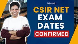 CSIR NET Exam Dates Confirmed - Less Time  More To Prepare
