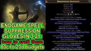 POE 3.21 - Crafting Endgame Spell Suppression Gloves At Low Or High Budget - Path of Exile -Crucible